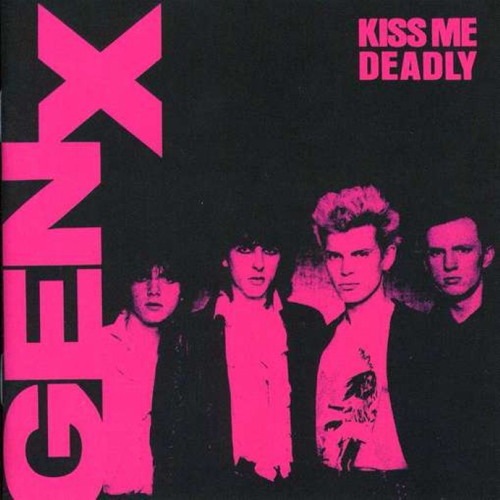 Generation X - Kiss Me Deadly