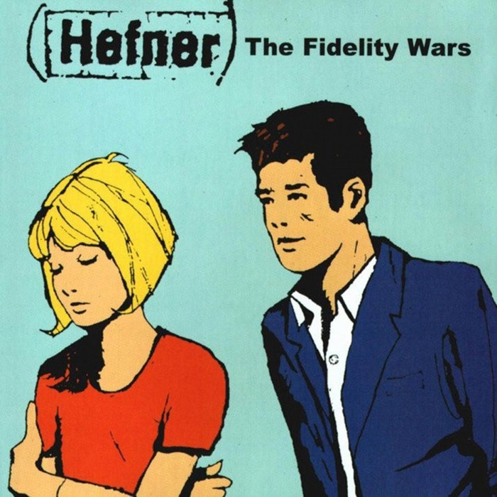 Hefner - The Fidelity Wars