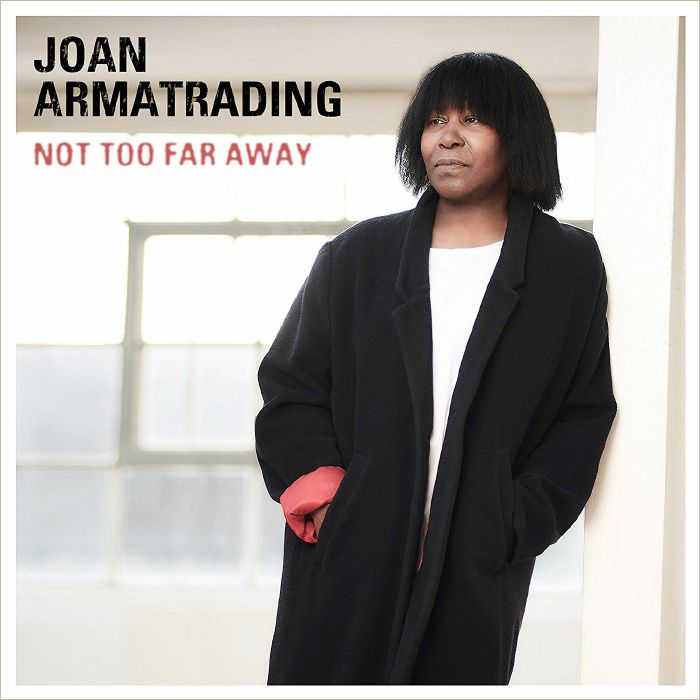 Joan Armatrading - Not Too Far Away