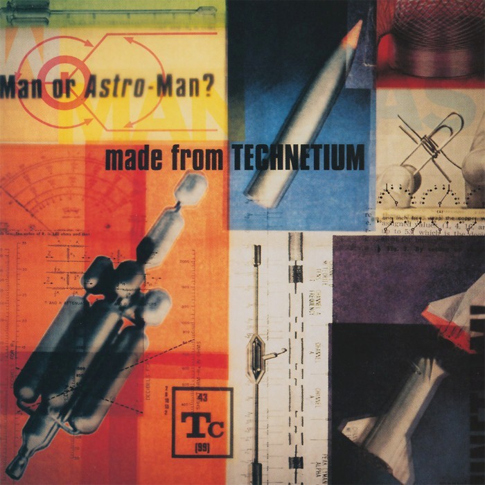 Man Or Astro-Man? - Made From Technetium