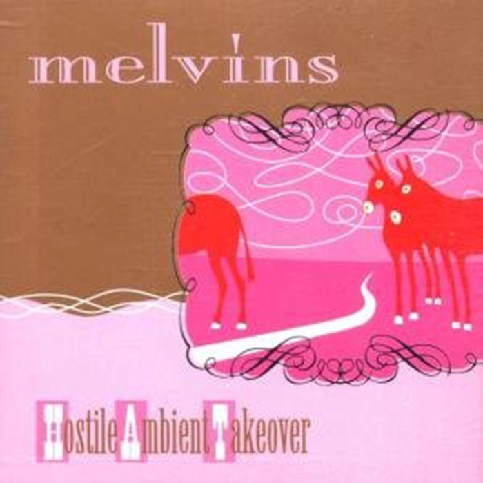 Melvins - Hostile Ambient Takeover