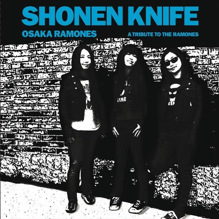 Shonen Knife - Osaka Ramones: A Tribute to The Ramones