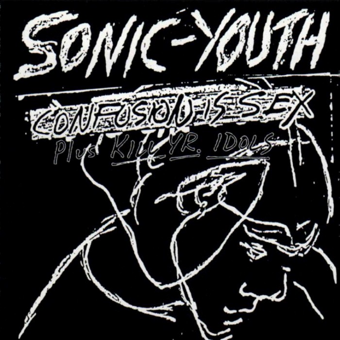 Sonic Youth - Confusion Is Sex