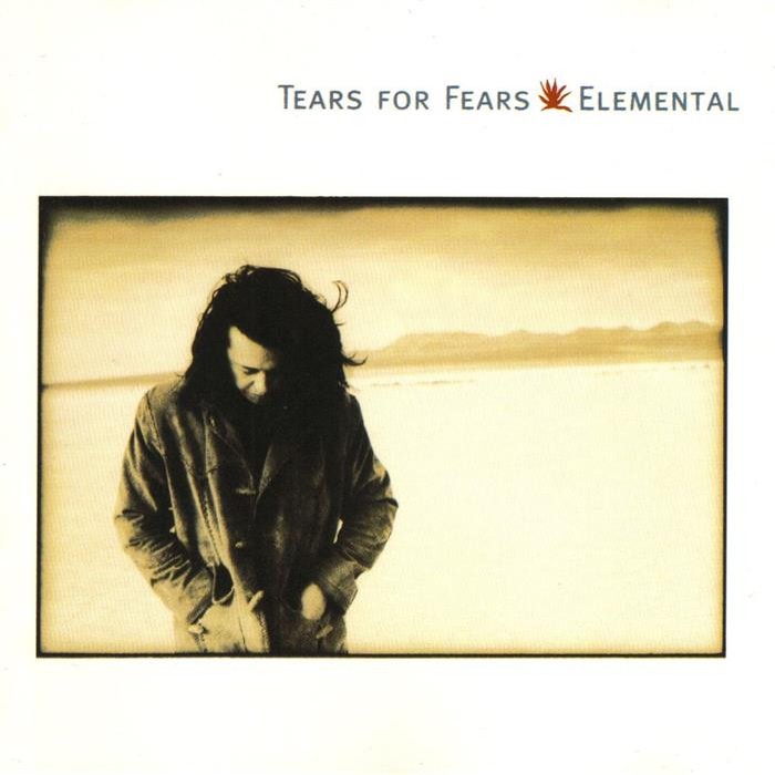 Tears For Fears - Elemental