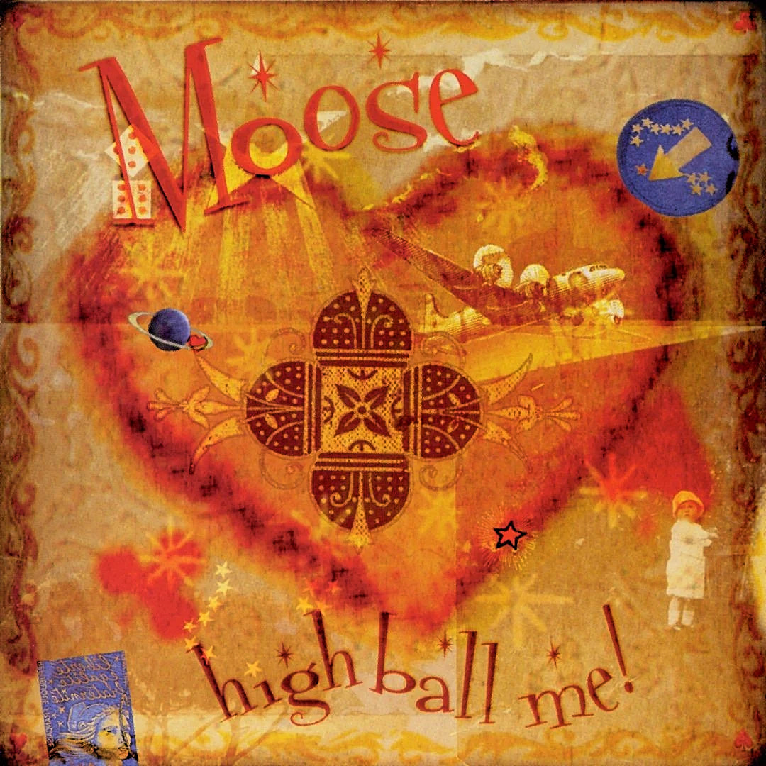 Moose - High Ball Me