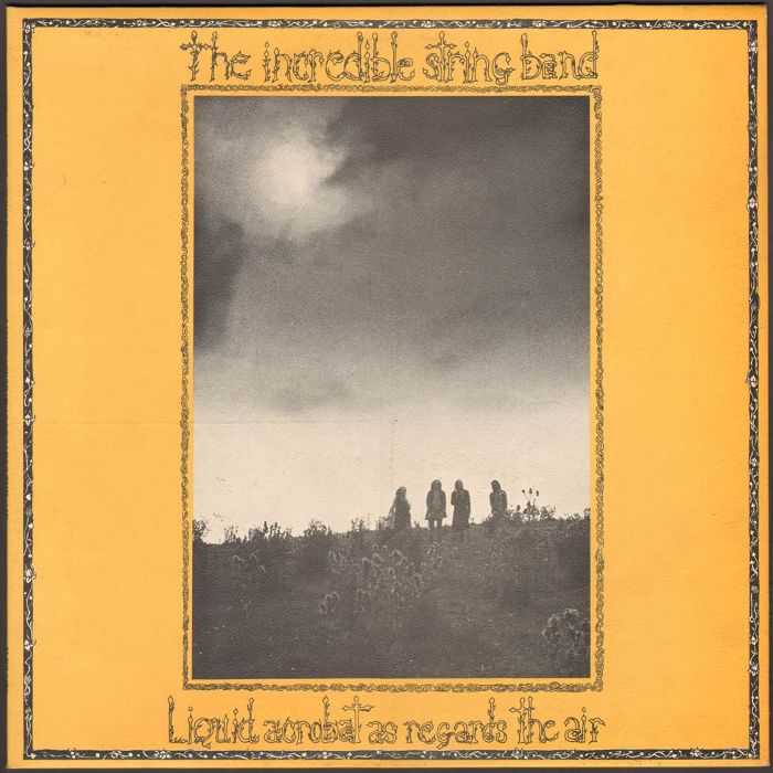 The Incredible String Band - Liquid Acrobat as Regards the Air