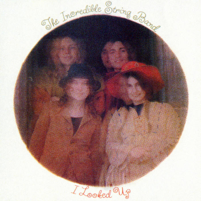 The Incredible String Band - I Looked Up