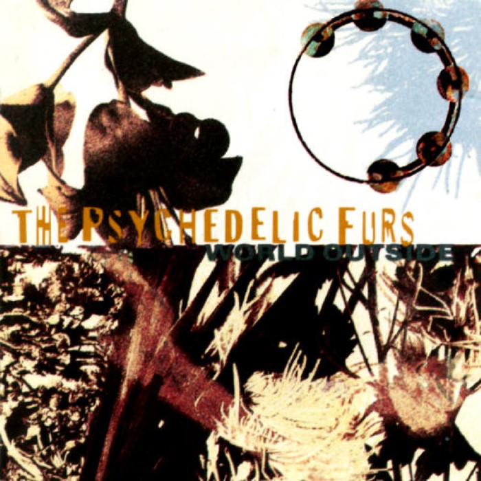 The Psychedelic Furs - World Outside