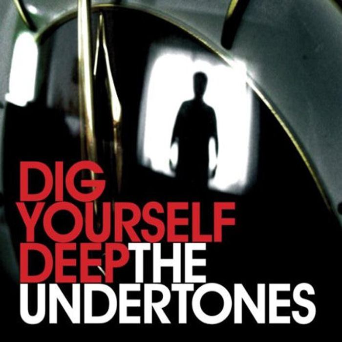 The Undertones - Dig Yourself Deep