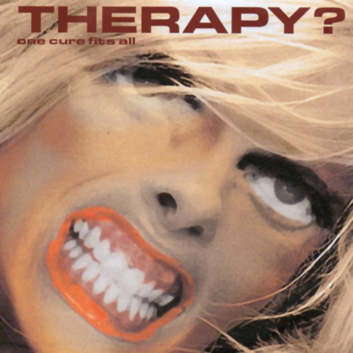 Therapy? - One Cure Fits All