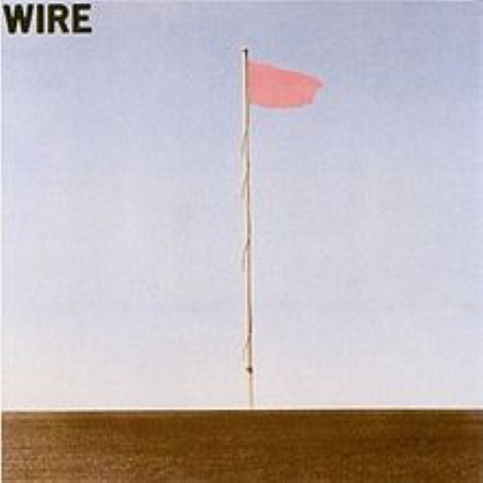 Wire - Pink Flag