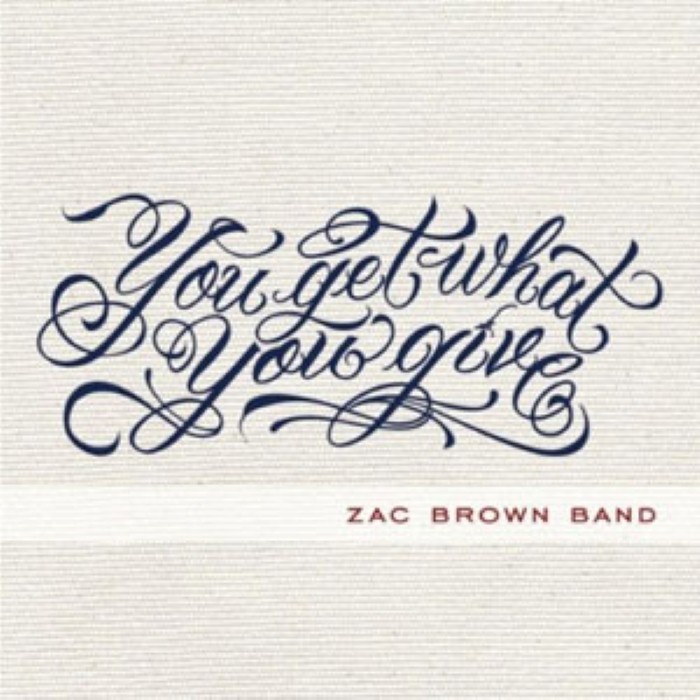 Zac Brown Band - You Get What You Give