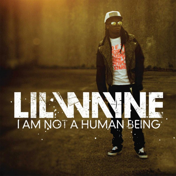 Lil Wayne - I Am Not a Human Being