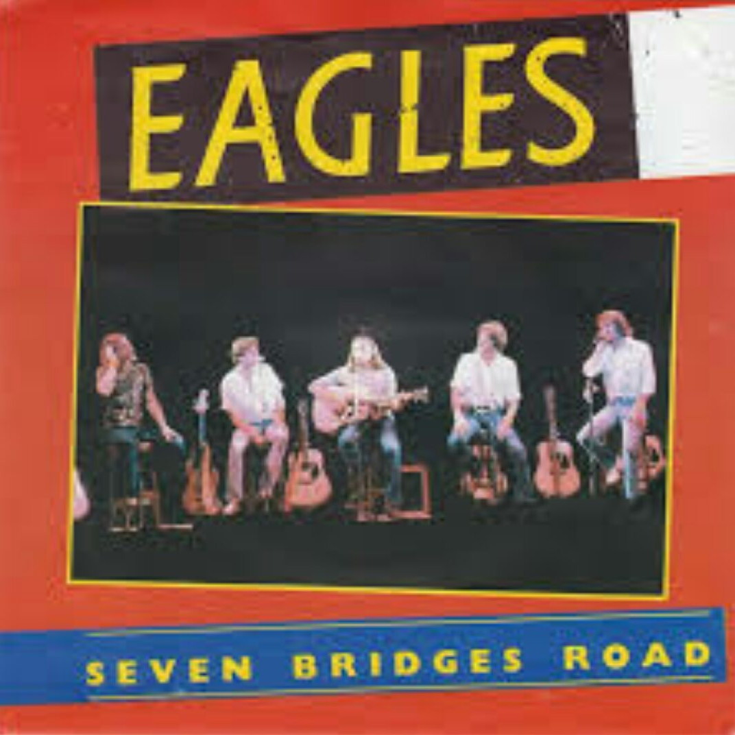 Eagles - Seven Bridges Road