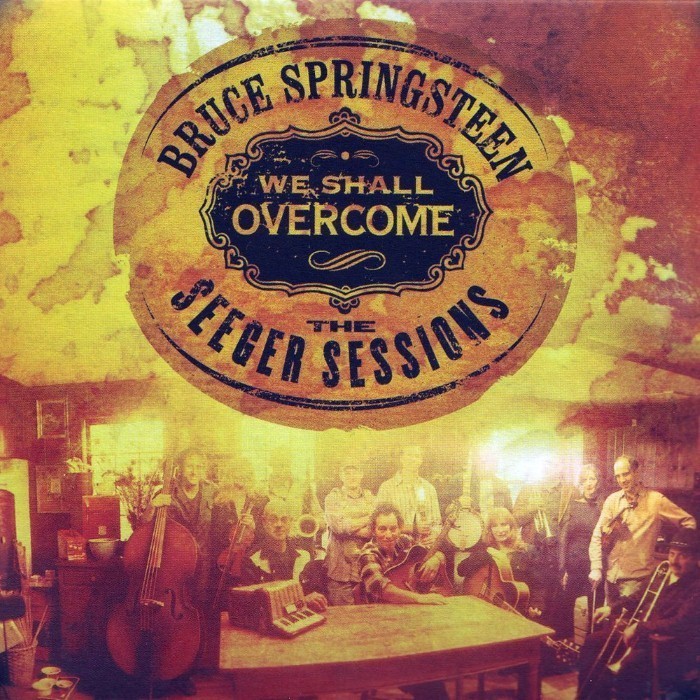 Bruce Springsteen - We Shall Overcome: The Seeger Sessions