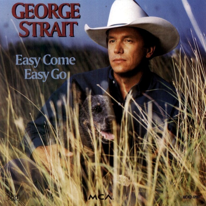 George Strait - Easy Come Easy Go