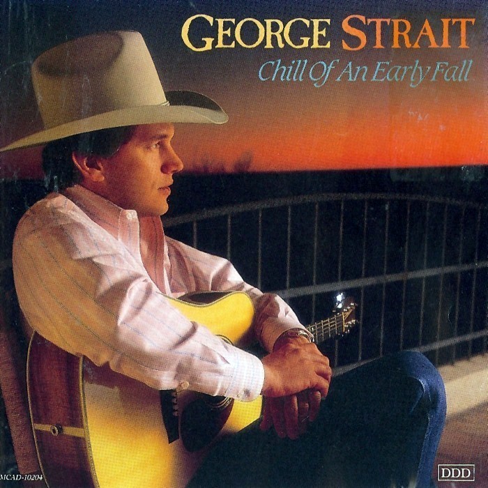 George Strait - Chill of an Early Fall
