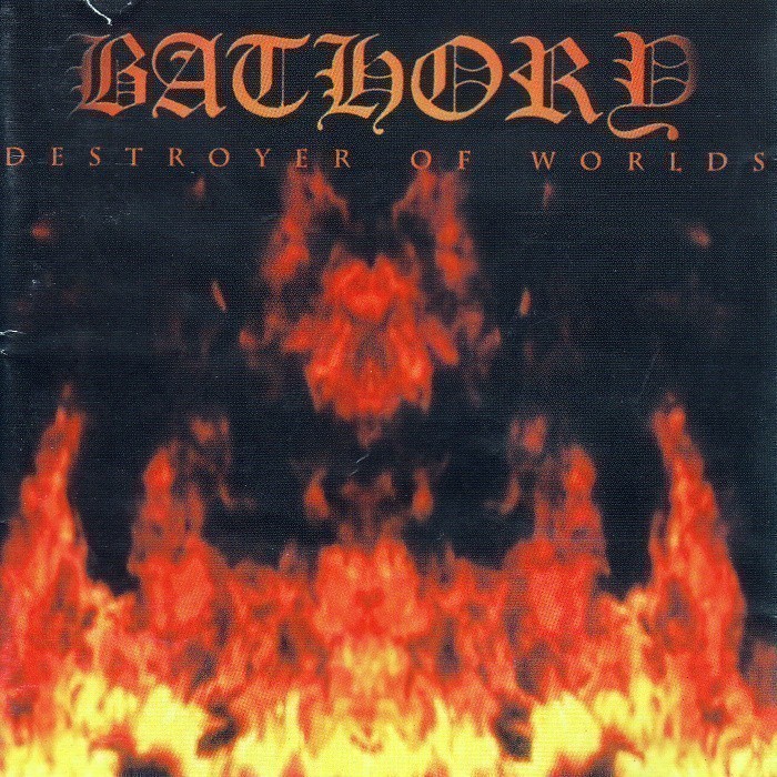 Bathory - Destroyer of Worlds