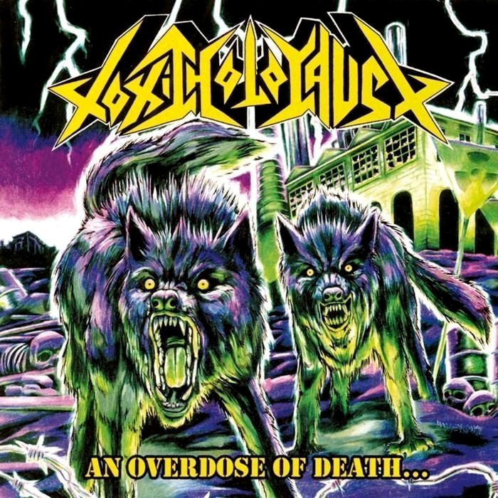 Toxic Holocaust - An Overdose of Death...