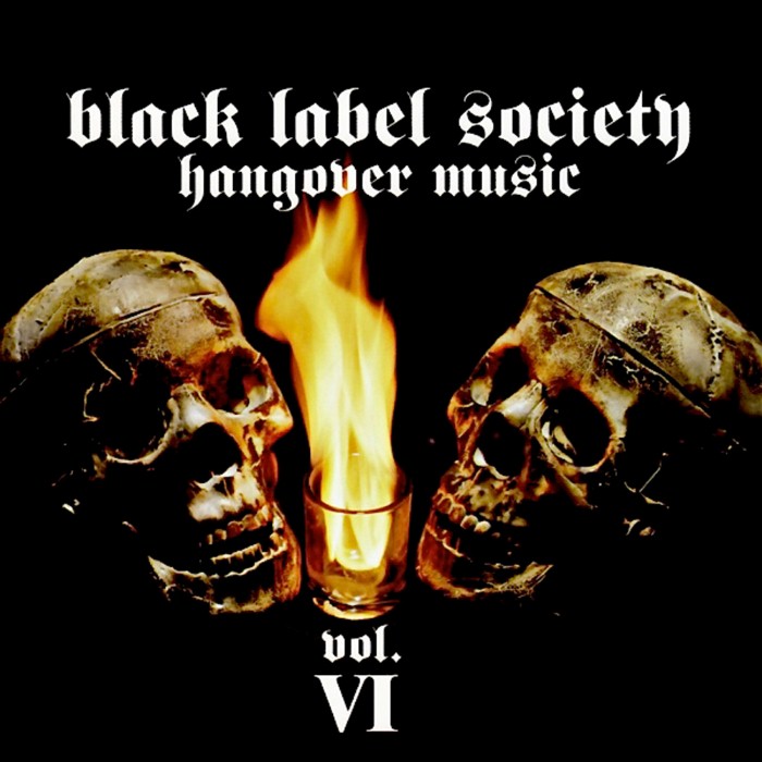 Black Label Society - Hangover Music, Volume VI
