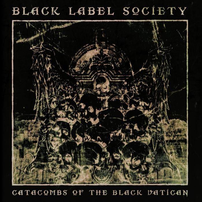 Black Label Society - Catacombs of the Black Vatican