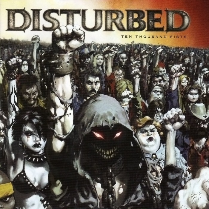 Disturbed - Ten Thousand Fists