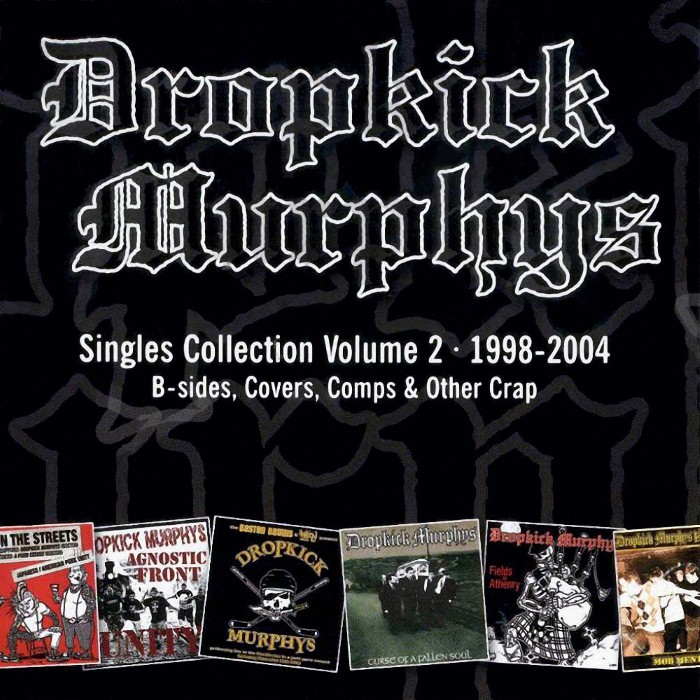 Dropkick Murphys - The Singles Collection, Volume 2: 1998-2004
