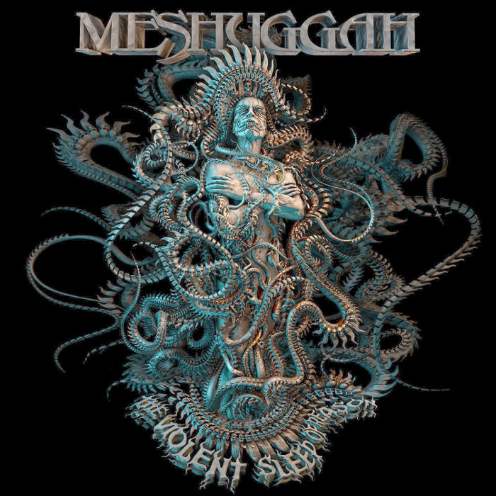 Meshuggah - The Violent Sleep of Reason