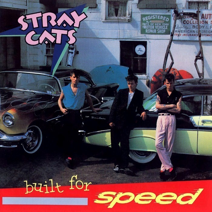 Stray Cats - Built for Speed