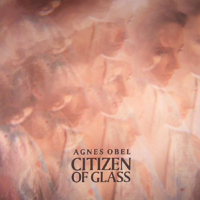 Agnes Obel - Citizen of Glass