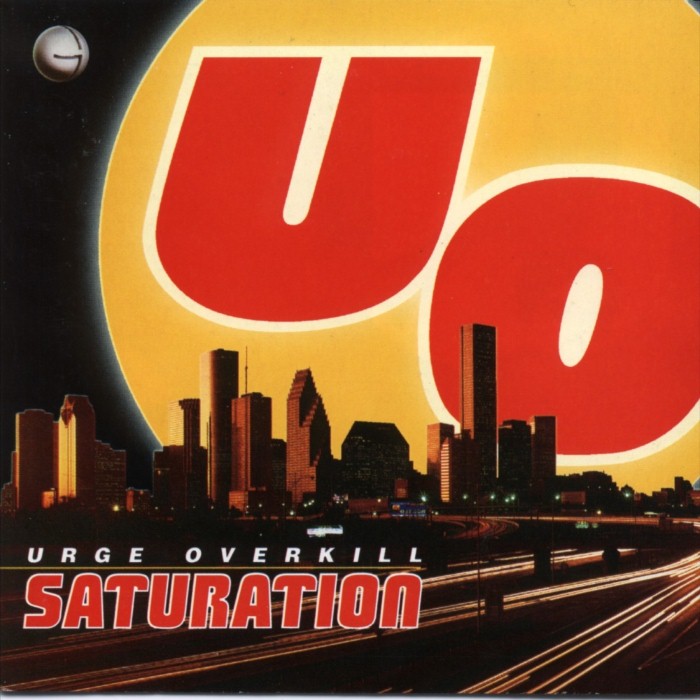 Urge Overkill - Saturation