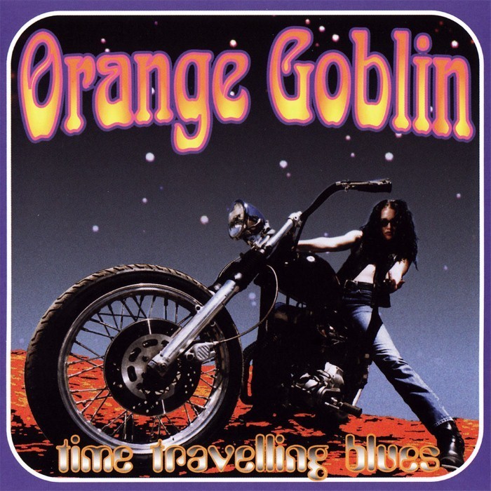 Orange Goblin - Time Travelling Blues