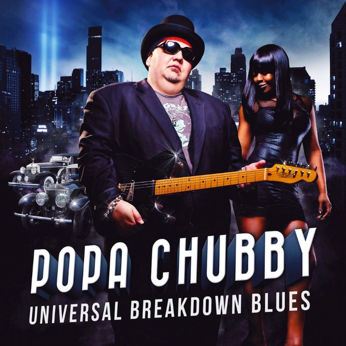 Popa Chubby - Universal Breakdown Blues