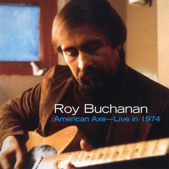Roy Buchanan - American Axe-Live in 1974