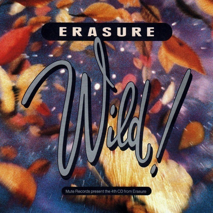 Erasure - Wild!