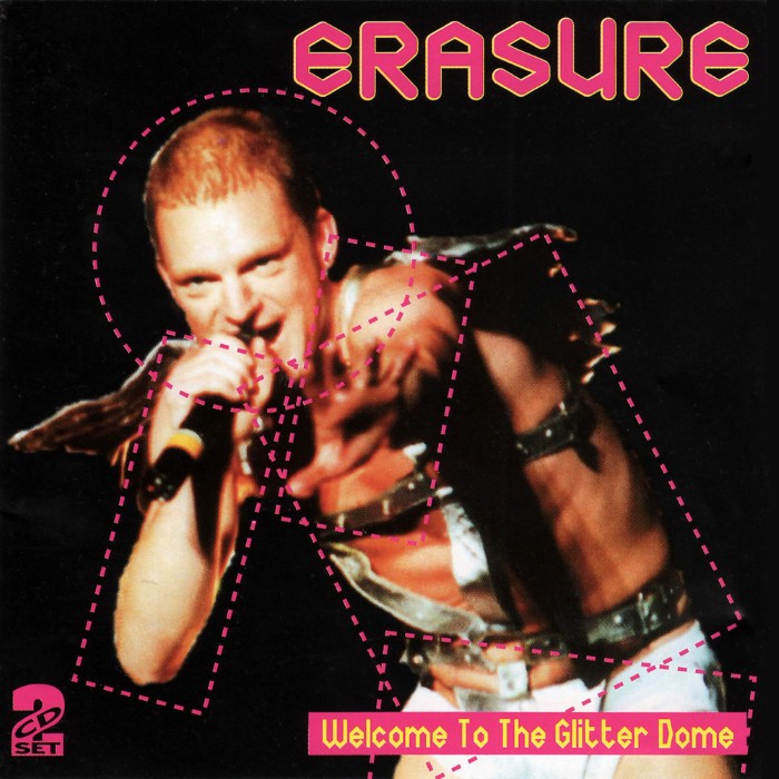 Erasure - Welcome to the Glitterdome
