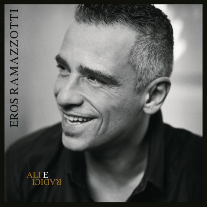 Eros Ramazzotti - Ali e radici