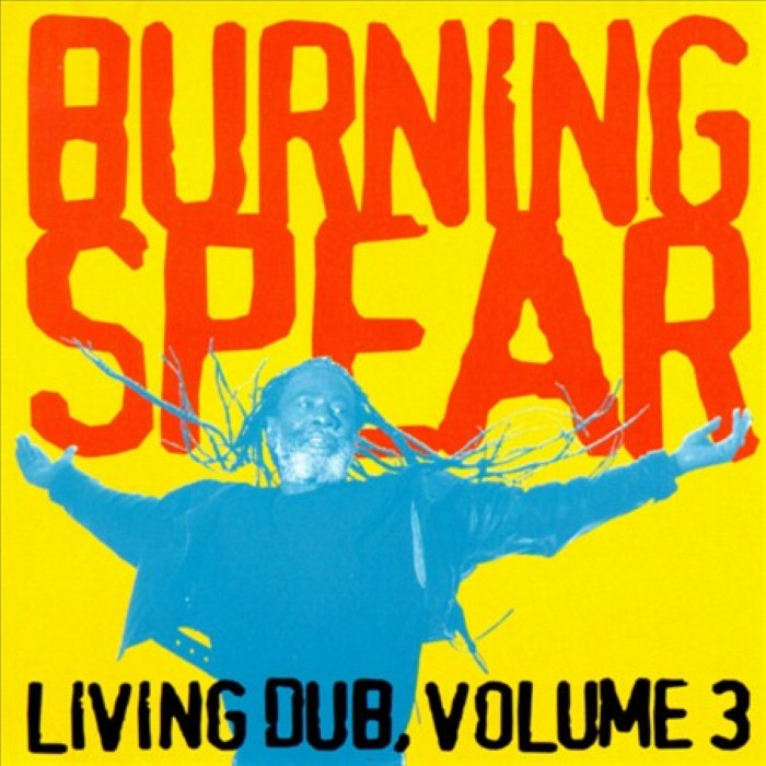 Burning Spear - Living Dub, Volume 3