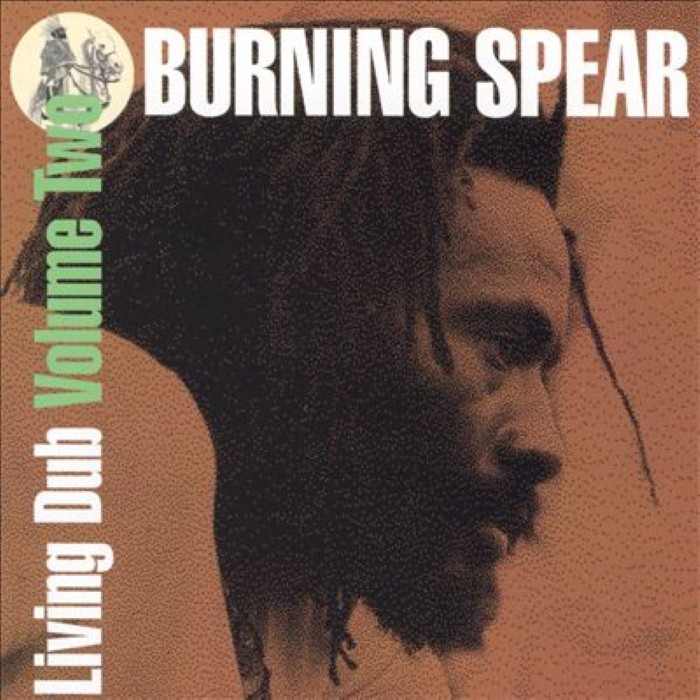 Burning Spear - Living Dub, Volume 2