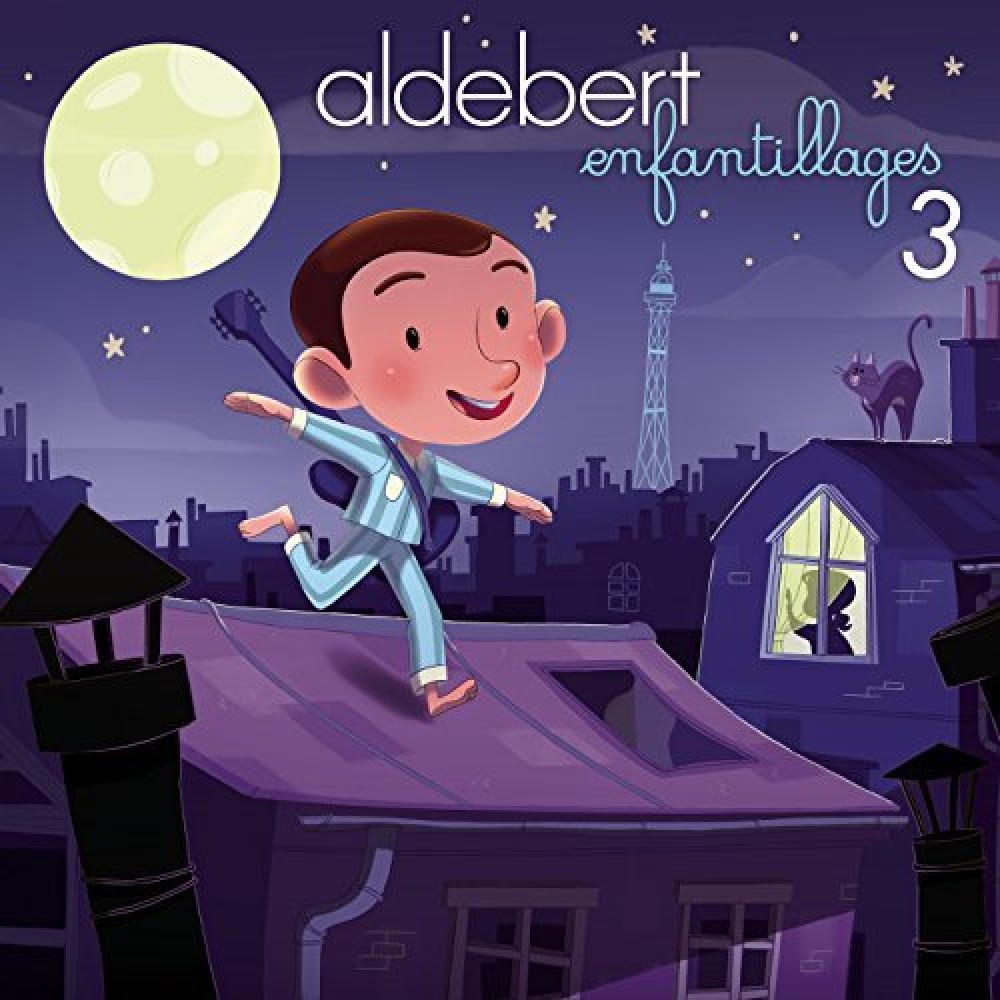 Aldebert - Enfantillages 3