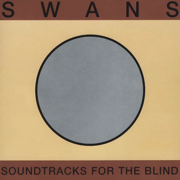 Swans - Soundtracks for the Blind