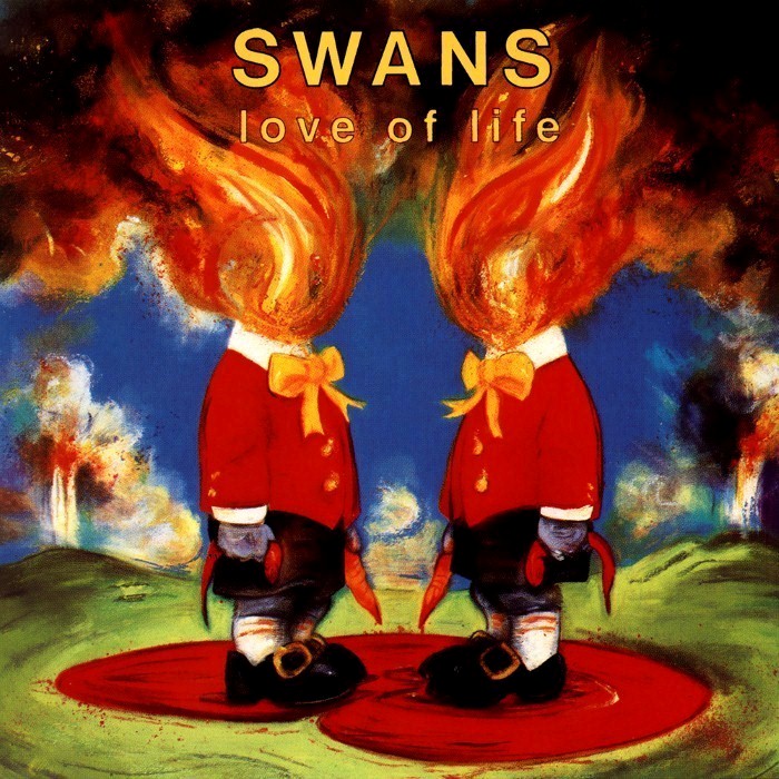 Swans - Love of Life