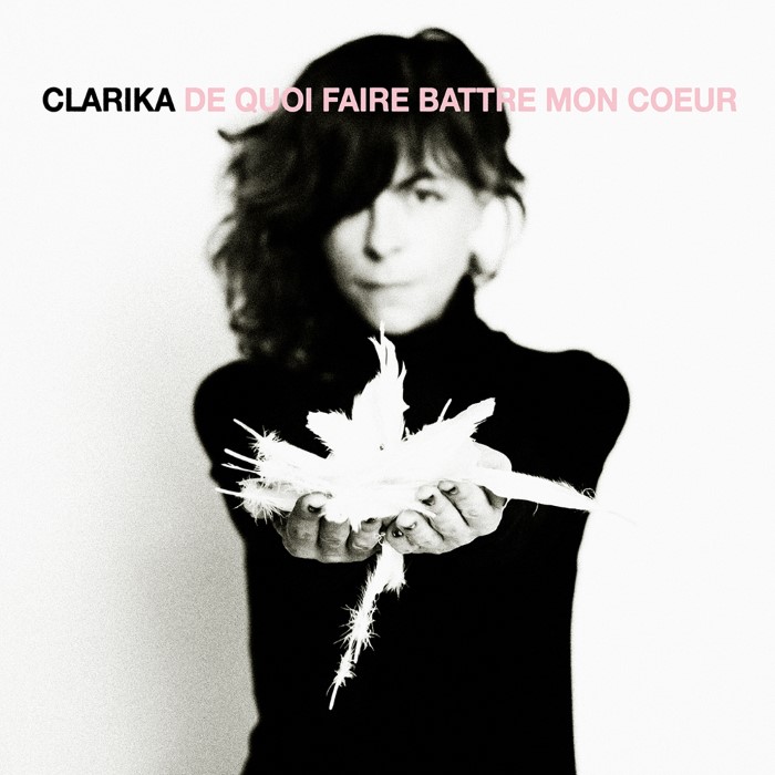 Clarika - De quoi faire battre mon cœur
