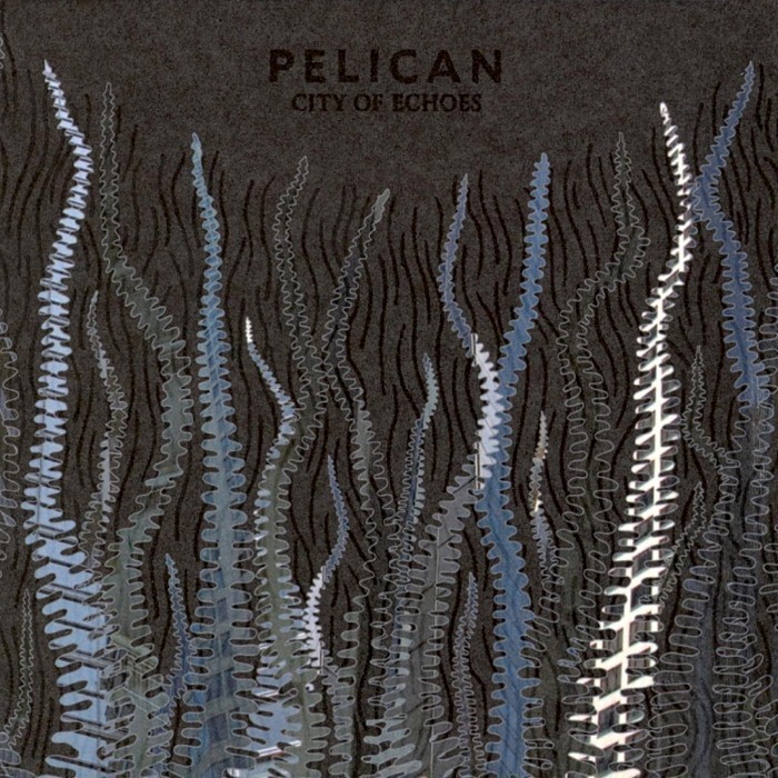 Pelican - City of Echoes