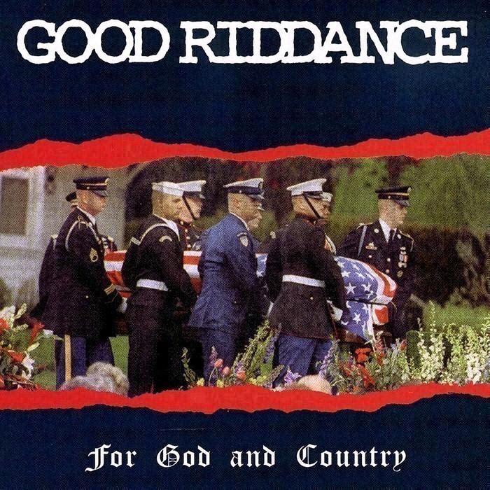 Good Riddance - For God and Country