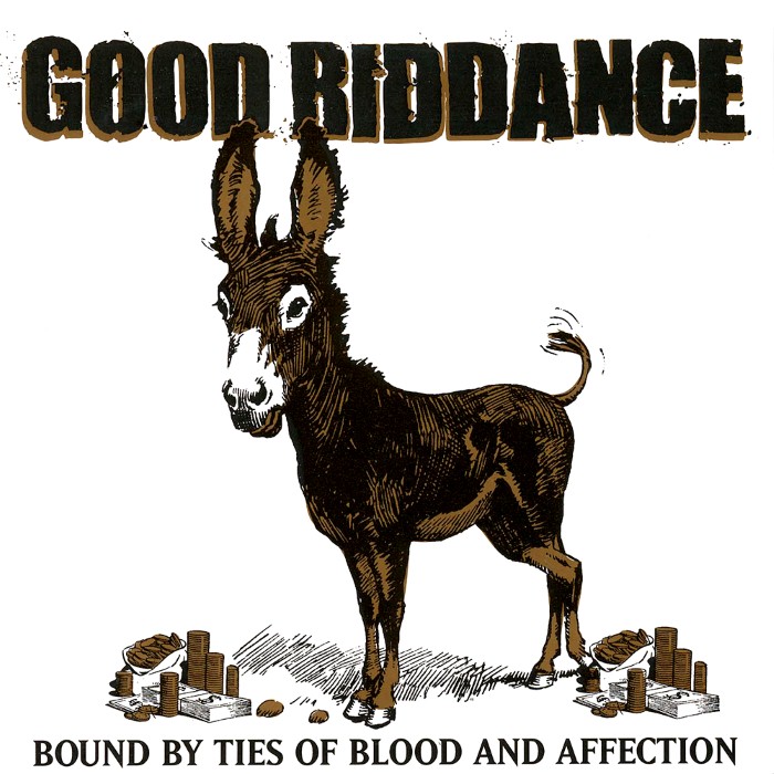 Good Riddance - Bound by Ties of Blood and Affection