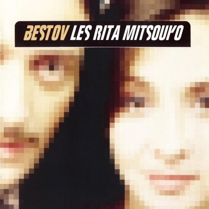 Les Rita Mitsouko - Bestov