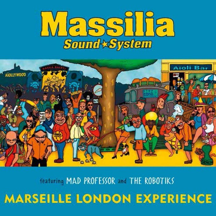 Massilia Sound System - Marseille London Experience