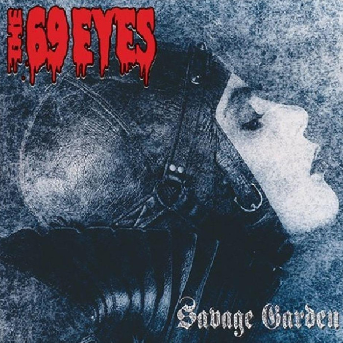 the 69 eyes - Savage Garden