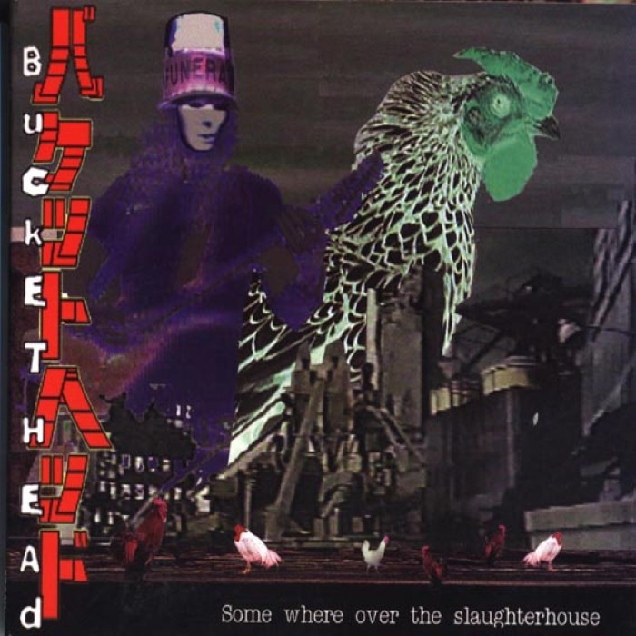 Buckethead - Some Where Over The Slaughterhouse